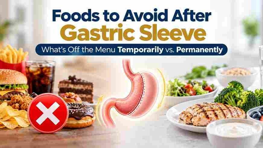 Foods to Avoid After Gastric Sleeve: What’s Off the&hellip;